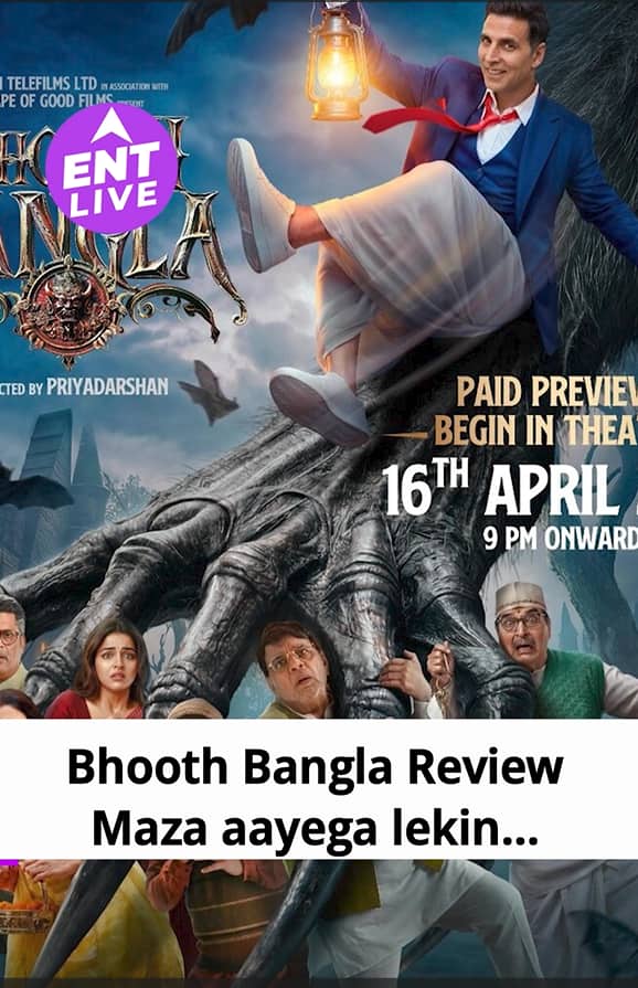 Bhooth Bangla Review: पुरानी style की entertaining film, Akshay Kumar और Priyadarshan का हुआ Reunion