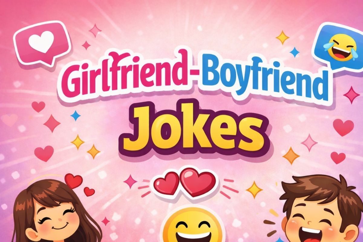 Girlfriend-Boyfriend Jokes: गर्लफ्रेंड के नखरे और बॉयफ्रेंड के बहाने, इन फनी जोक्स में मिलेगा रिश्तों का असली मजा, पढ़ते ही लगाने लगेंगे ठहाके!